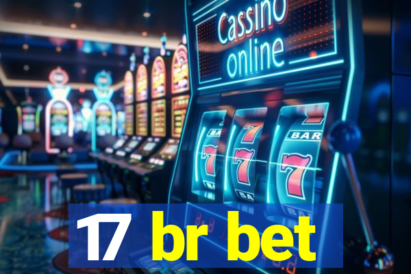 17 br bet